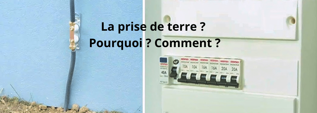 La prise de terre ? Pourquoi ? Comment ? 1 La prise de terre ? Pourquoi ? Comment ?